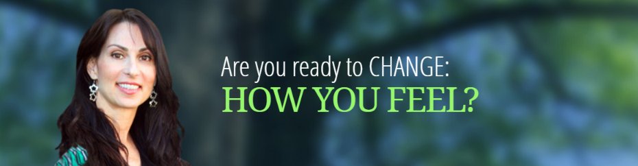Are you ready to change how you feel? - Dr. Kathleen Mojas